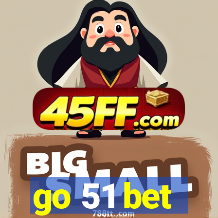 go 51 bet